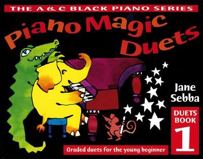 Piano Magic Duets Book 1: Graded Duets for the Young Beginner - Sebba, Jane, and Roberts, Sheena (Editor), and Collins Music (Prepared for publication by)