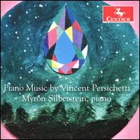 Piano Music by Vincent Persichetti - Myron Silberstein (piano)