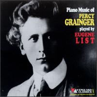 Piano Music of Percy Grainger - Eugene List (piano); Percy Grainger (piano)