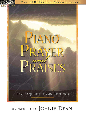 Piano Prayer And Praises - Dean, Johnie