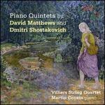 Piano Quintets by David Matthews and Dmitri Shostakovich