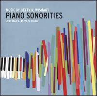 Piano Sonorities: Music by Betty R. Wishart - Jeri-Mae G. Astolfi (piano)