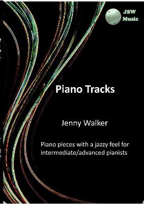 Piano Tracks: Pieces with a jazzy feel for the intermediate pianist - Walker, Jenny