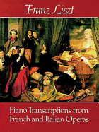 Piano Transcriptions from French & Italian Operas