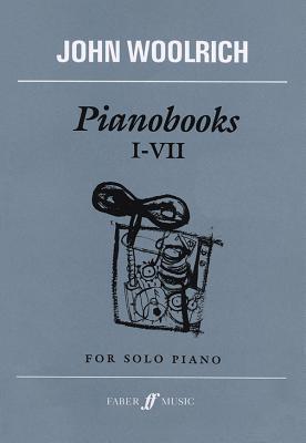 Pianobooks I-VII - Woolrich, John (Composer)