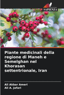 Piante medicinali della regione di Maneh e Semelghan nel Khorasan settentrionale, Iran