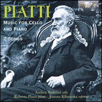 Piatti: Music for Cello and Piano; 2 Songs - Andrea Noferini (cello); Joanna Klisowska (soprano); Roberto Plano (piano)