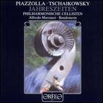 Piazzolla, Tschaikowsky: Jahreszeiten