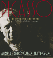 Picasso: Creator and Destroyer - Huffington, Arianna Stassinopoulos, and McCaddon, Wanda (Read by)