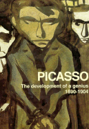 Picasso: The Development of a Genius, 1890-1904: Drawings in the Museu Picasso of Barcelona