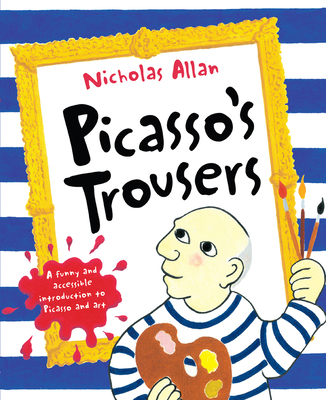 Picasso's Trousers - Allan, Nicholas, and Buswell, Sue (Editor)