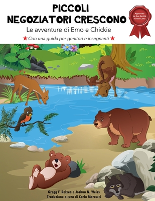 Piccoli negoziatori crescono: Le avventure di Emo e Chickie - Relyea, Gregg F, and Weiss, Joshua N