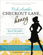 Pick Another Checkout Lane, Honey: Save Big Money & Make the Grocery Aisle Your Catwalk!
