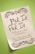 Pick It and Flick It: The Prescription I Wrote for My Healing