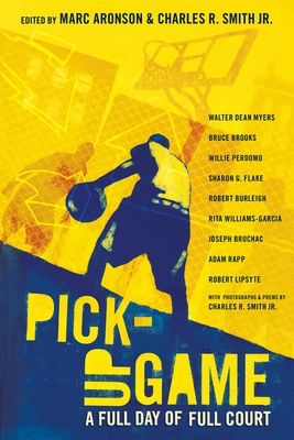 Pick-Up Game: A Full Day of Full Court - Aronson, Marc (Editor), and Various