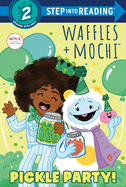 Pickle Party! (Waffles + Mochi)