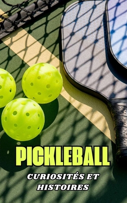 Pickleball: Curiosits et Histoires - Brothers, VC