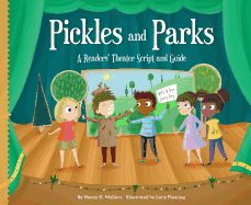 Pickles and Parks: A Readers' Theater Script and Guide