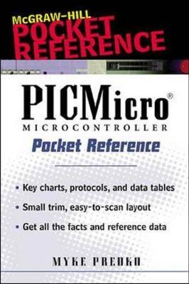 Picmicro Microcontroller Pocket Reference - Predko, Myke, and Predko, Michael