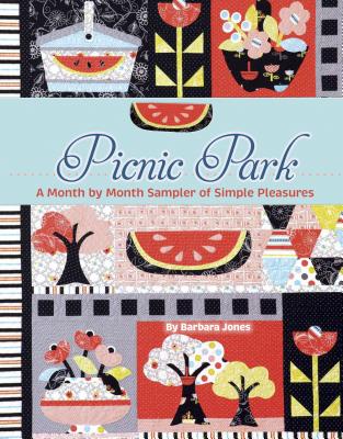 Picnic Park: A Month by Month Sampler of Simple Pleasures - Jones, Barbara