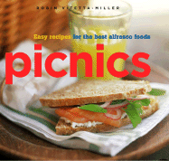 Picnics: Easy Recipes for the Best Alfresco Foods