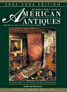 Pict. Price Guide to American Antiques 05-06: And Objects Made for the American Market 2005-2006