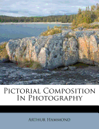 Pictorial Composition in Photography