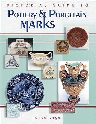 Pictorial Guide to Pottery and Porcelain Marks - Lage, Chad
