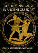 Pictorial Narrative in Ancient Greek Art - Stansbury-O'Donnell, Mark