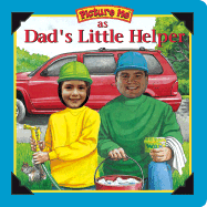 Picture Me as Dad's Little Helper - Thompson, Jennifer, and McCafferty, Catherine