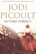 Picture Perfect - Picoult, Jodi