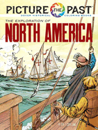 Picture the Past: The Exploration of North America: Historical Coloring Book