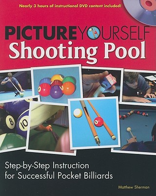 Picture Yourself Shooting Pool - Sherman, Matthew