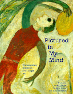 Pictured in My Mind: Contemporary American Self-Taught Art from the Collection of Dr. Kurt Gitter and Alice Rae Yelen - Trechsel, Gail A (Editor), and Ferris, William (Foreword by)