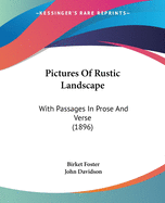 Pictures Of Rustic Landscape: With Passages In Prose And Verse (1896)