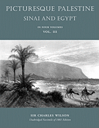 Picturesque Palestine: Sinai and Egypt: Volume III