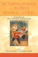 Picturing Power in the People's Republic of China: Posters of the Cultural Revolution