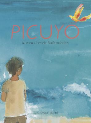 Picuyo - Kurusa, and Ruifernandez, Leticia (Illustrator)