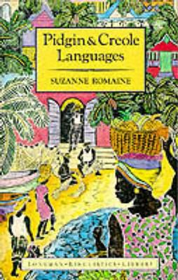 Pidgin and Creole Languages - Romaine, Suzanne