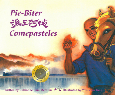 Pie-Biter: Comepasteles - McCunn, Ruthanne Lum (Illustrator)