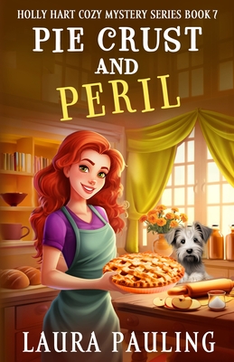 Pie Crust and Peril - Pauling, Laura