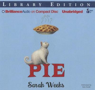 Pie - Weeks, Sarah, and Rudd, Kate (Read by)
