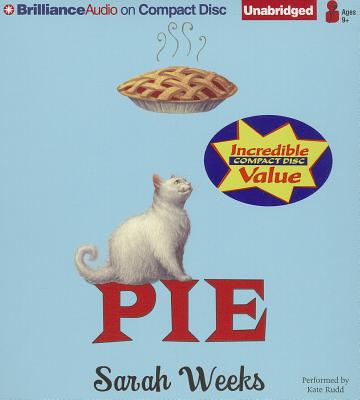 Pie - Weeks, Sarah, and Rudd, Kate (Read by)