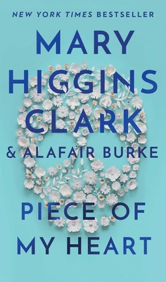 Piece of My Heart - Clark, Mary Higgins, and Burke, Alafair