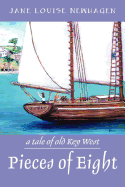 Pieces of Eight: a Tale of Old Key West