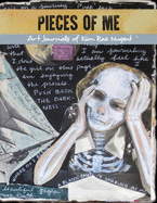 Pieces of Me: Art Journals of Kim Rae Nugent