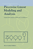 Piecewise Linear Modeling and Analysis