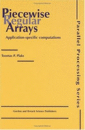 Piecewise Regular Arrays: Application-Specific Computations