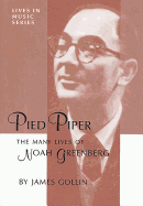 Pied Piper: The Many Lives of Noah Greenberg