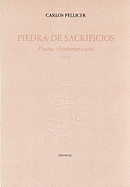 Piedra de Sacrificios: Poema Iberoamericano 1924